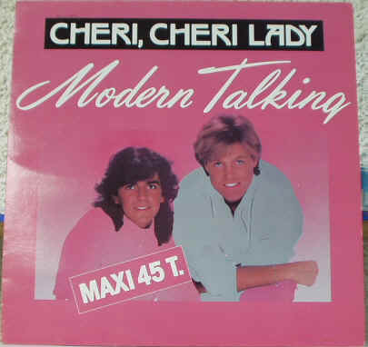 Modern Talking Cheri Cheri Lady 1985 WEA Vinyle Disque Maxi 45 tours Remix  Tubes Dance années 80