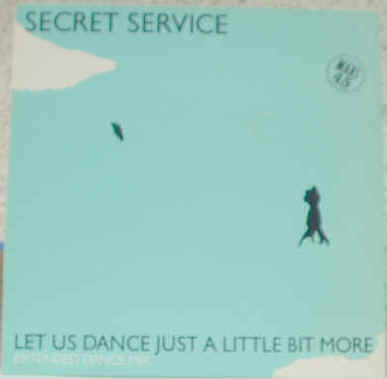 Photographie de la pochette recto du Disque vinyle Maxi Single 45 tours du Groupe suédois de musique Pop New Wave Synth-Pop Secret Service - Let Us Dance Just A Little Bit More (extended dance mix - early version - very very late version) - 1985 Vogue - Musiciens : Ola Hakansson (Chanteur), Ulf Wahlberg (Pianiste), Tonny Lindberg (Guitariste), Leif Paulsén (Bassiste) et Leif Johansson (Batteur) - Prix estimations cote de disques Vinyls Remix Club Dub Tubes Hits Pop New Wave Synth-Pop des années 80 - Vinyleticketomania