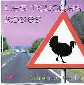 l'album dj culte !! :"Generation Dindon" disque CD 21 titres (dont un cach...) !! -- Les Tongues Roses - Site de le meilleur groupe de le Rock rgressif de le monde... enfin  peu prs... Vinyleticketomania dcouvertes musicales annonces musique groupes mp3 dates concerts biographies photos